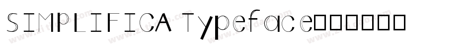 SIMPLIFICA Typeface字体转换